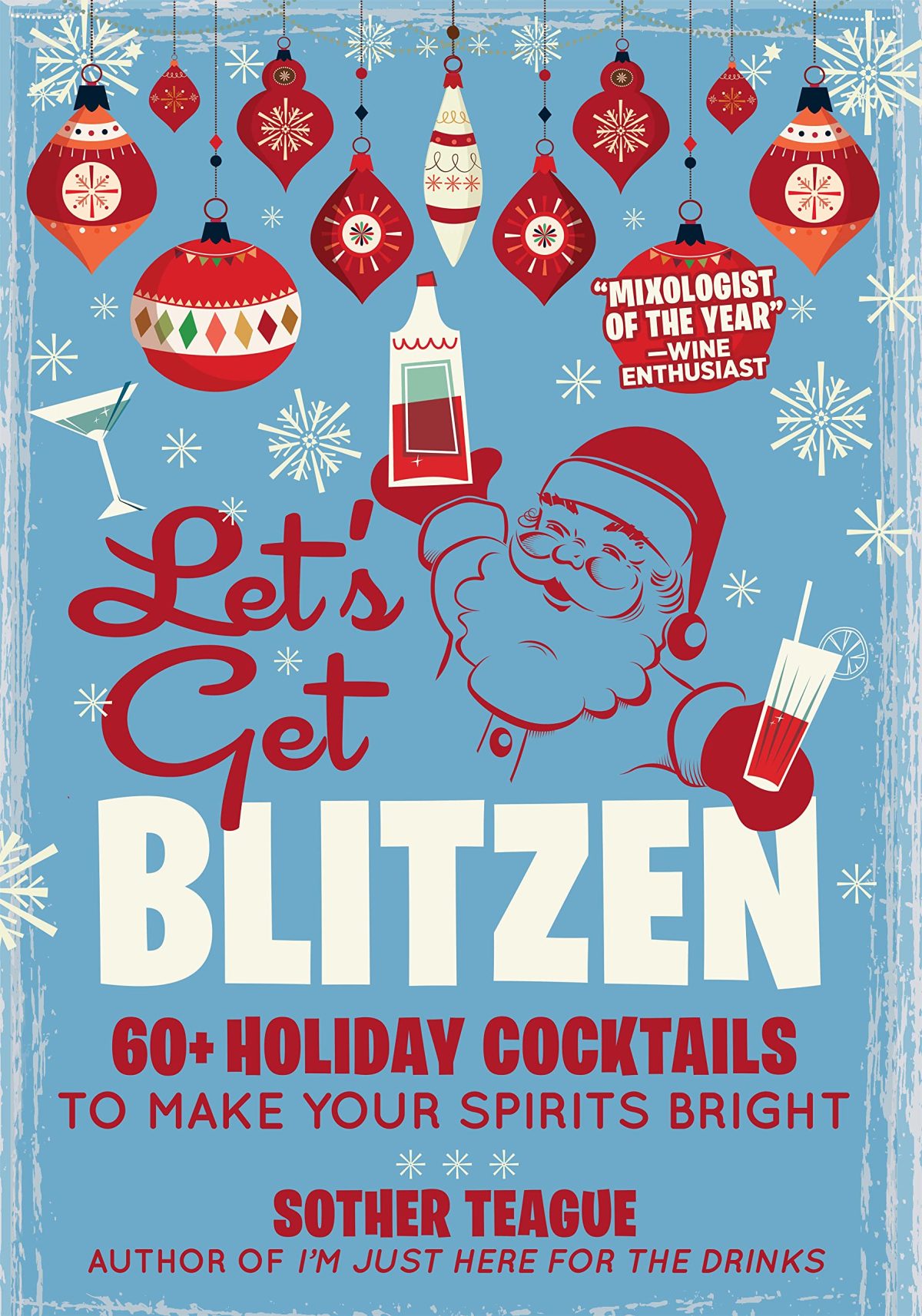 Let’s Get Blitzen: 60+ Holiday Cocktails to Make Your Spirits Bright