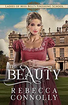 The Beauty (Ladies of Miss Bell's Finishing School Book 3)