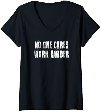 Womens No One Cares Work Harder Motivational Gym Workout Fitness V-Neck T-Shirt